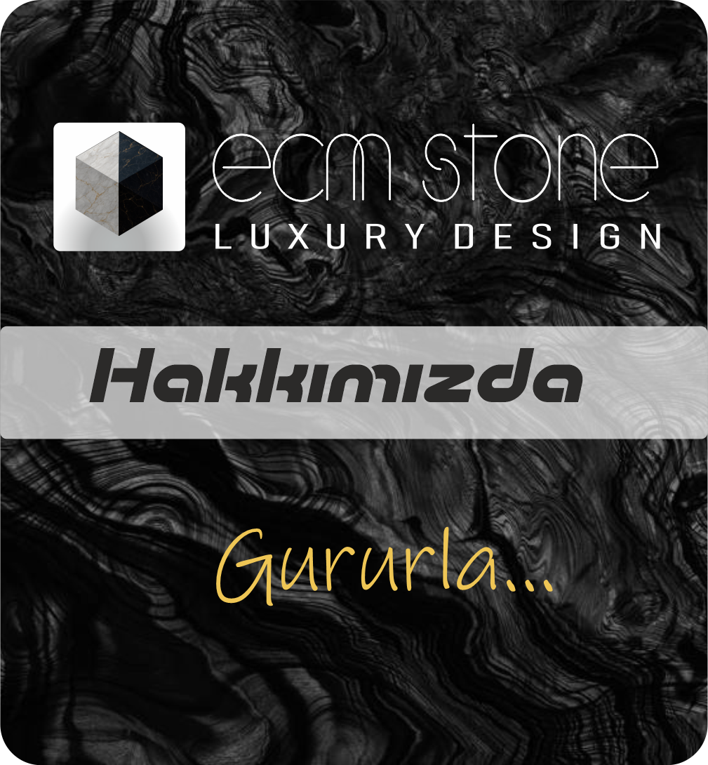 ECM Stone Luxury Design - Hakkımızda